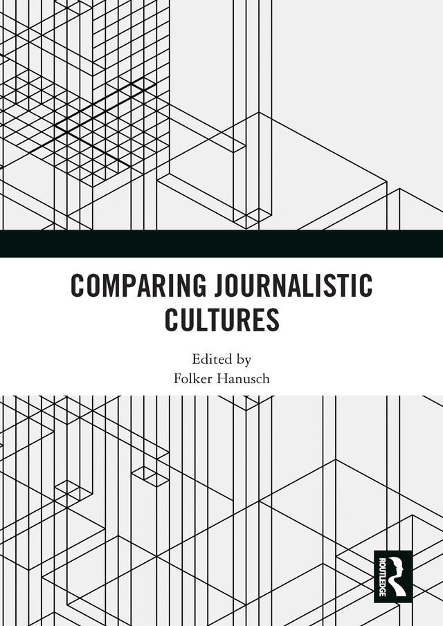 Comparing Journalistic Cultures by Folker Hanusch