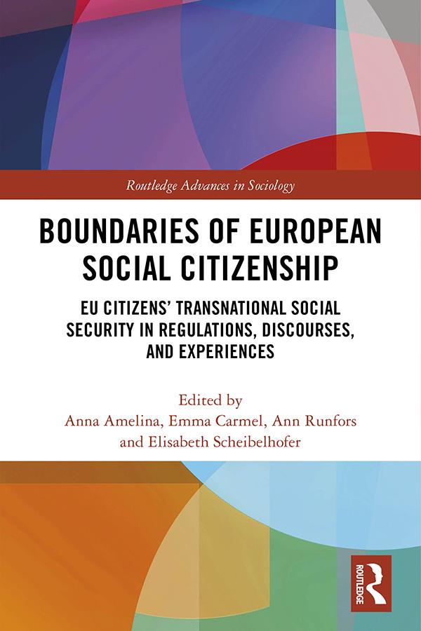 Boundaries of European Social Citizenship by Anna Amelina, Ann Runfors, Elisabeth Scheibelhofer, Emma Carmel