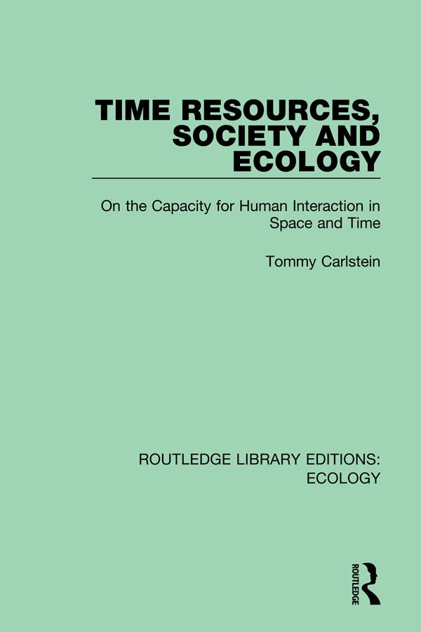 Time Resources, Society and Ecology by Tommy Carlstein