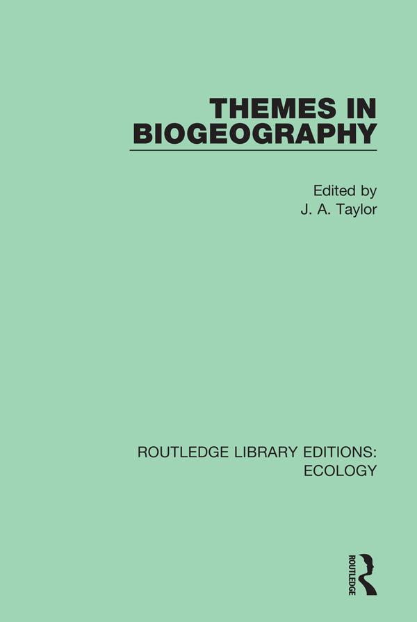 Themes in Biogeography by J. A. Taylor