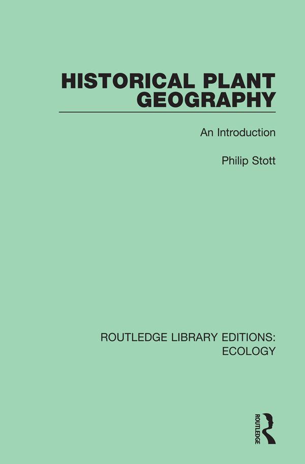 Historical Plant Geography by Philip Stott