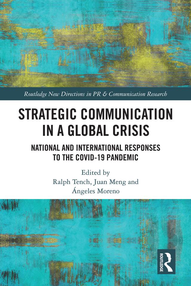 Strategic Communication in a Global Crisis by Ángeles Moreno, Juan Meng, Ralph Tench
