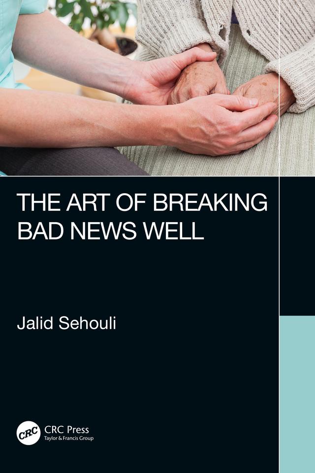 The Art of Breaking Bad News Well by Jalid Sehouli