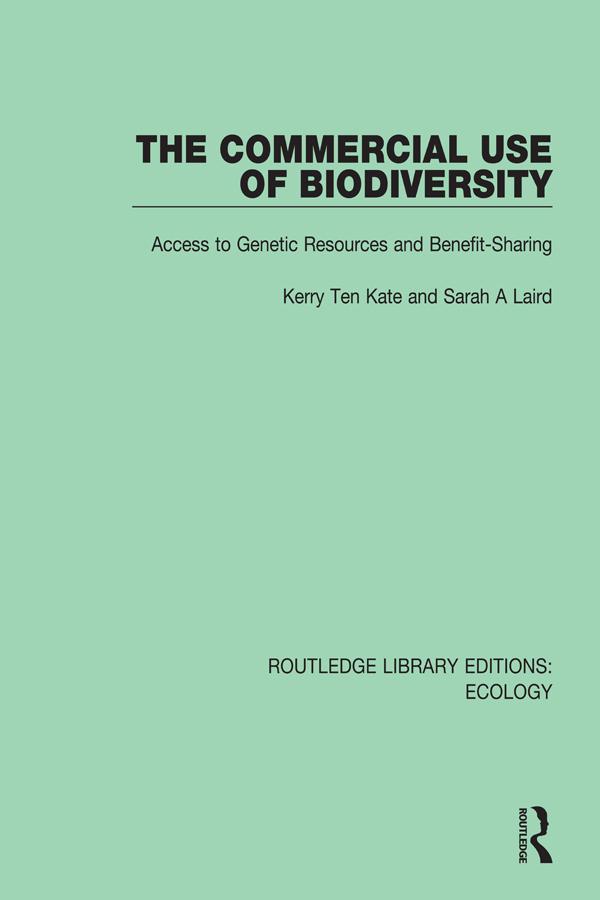 The Commercial Use of Biodiversity by Kerry Ten Kate, Sarah A Laird