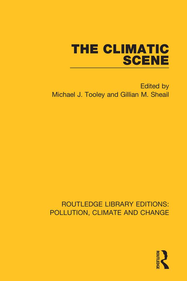 The Climatic Scene by Gillian M. Sheail, Michael J. Tooley
