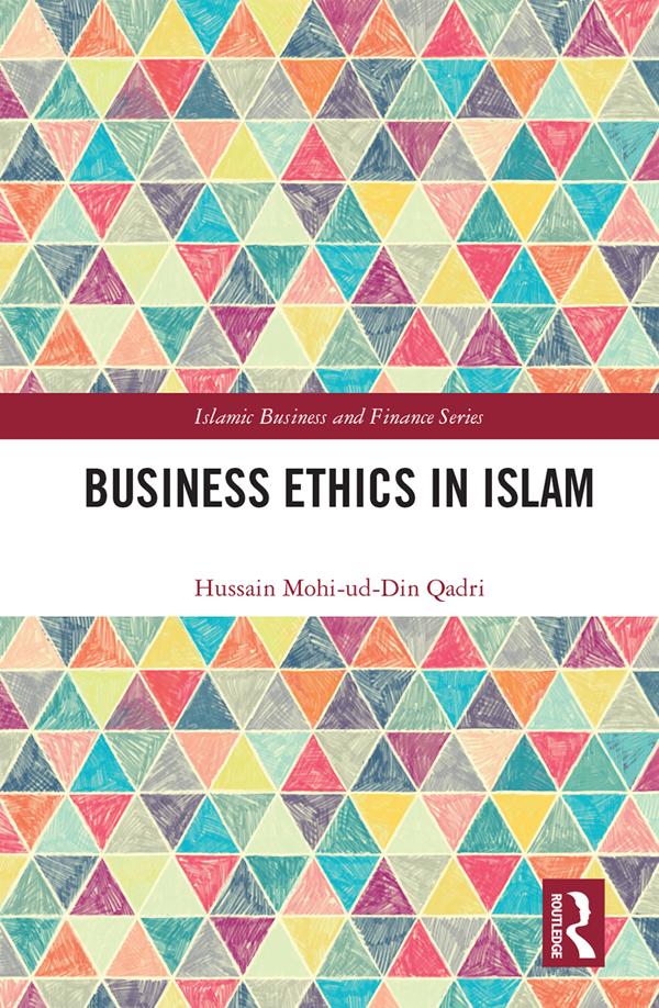 Business Ethics in Islam by Hussain Qadri