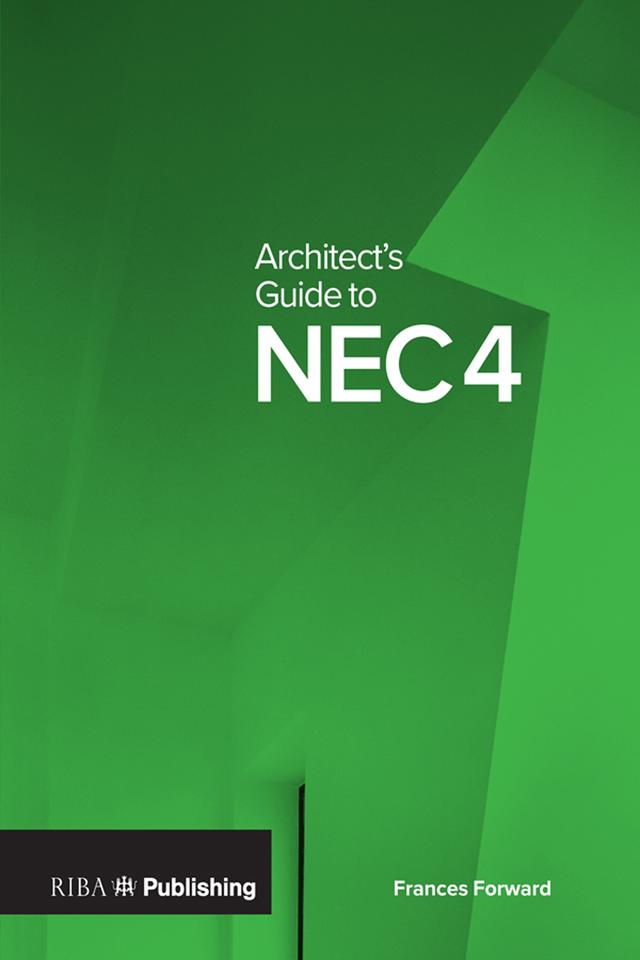 Architect's Guide to NEC4 by Frances Forward
