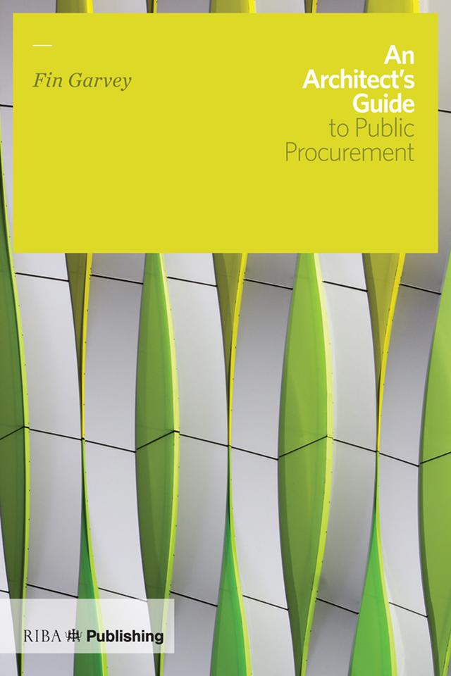 An Architect's Guide to Public Procurement by Fin Garvey