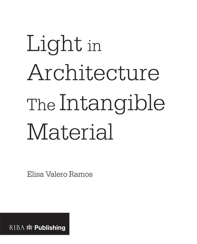 Light in Architecture by Elisa Valero Ramos