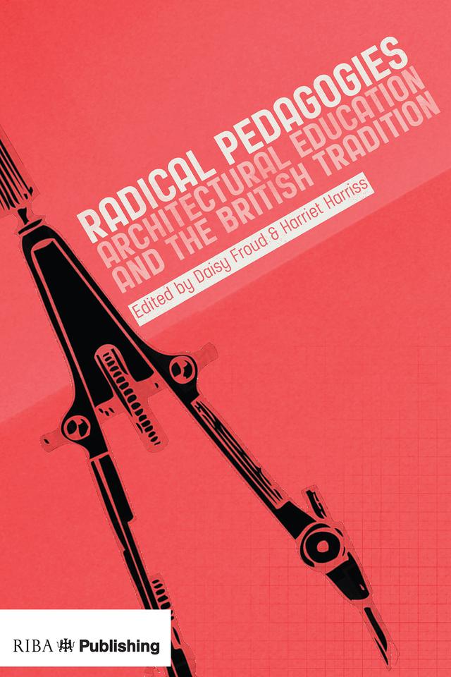 Radical Pedagogies by Daisy Froud, Harriet Harriss