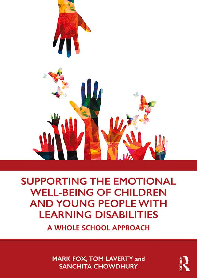 Supporting the Emotional Well-being of Children and Young People with Learning Disabilities by Mark Fox, Sanchita Chowdhury, Tom Laverty