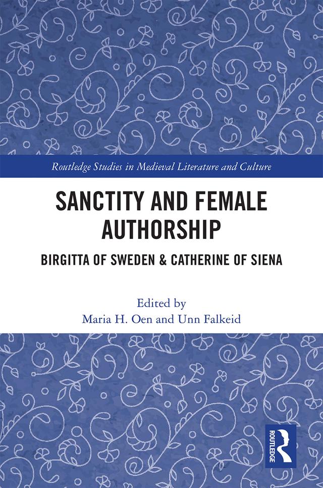 Sanctity and Female Authorship by Maria H. Oen, Unn Falkeid