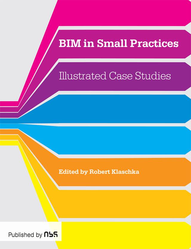 BIM in Small Practices by Robert Klaschka