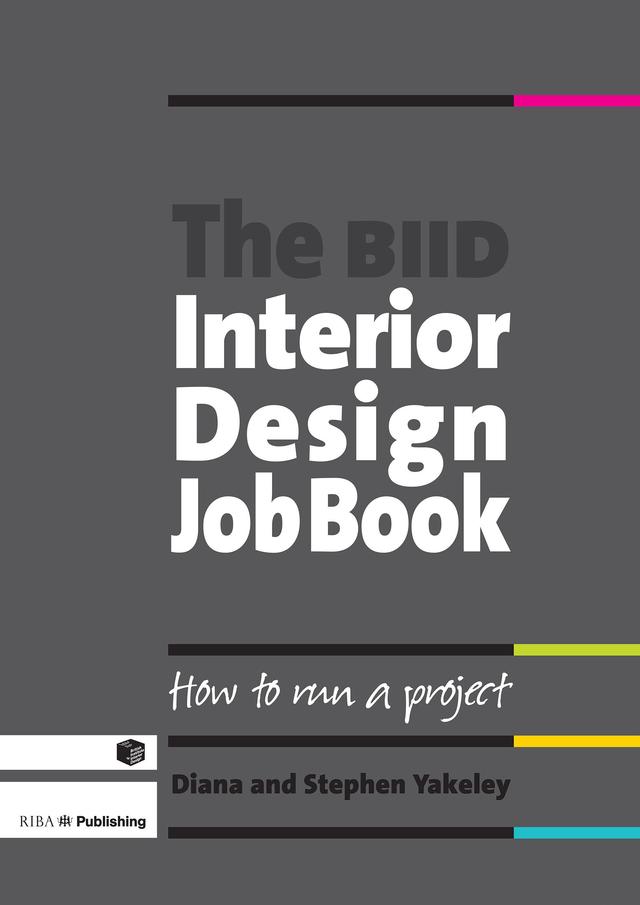 The BIID Interior Design Job Book by Diana Yakeley