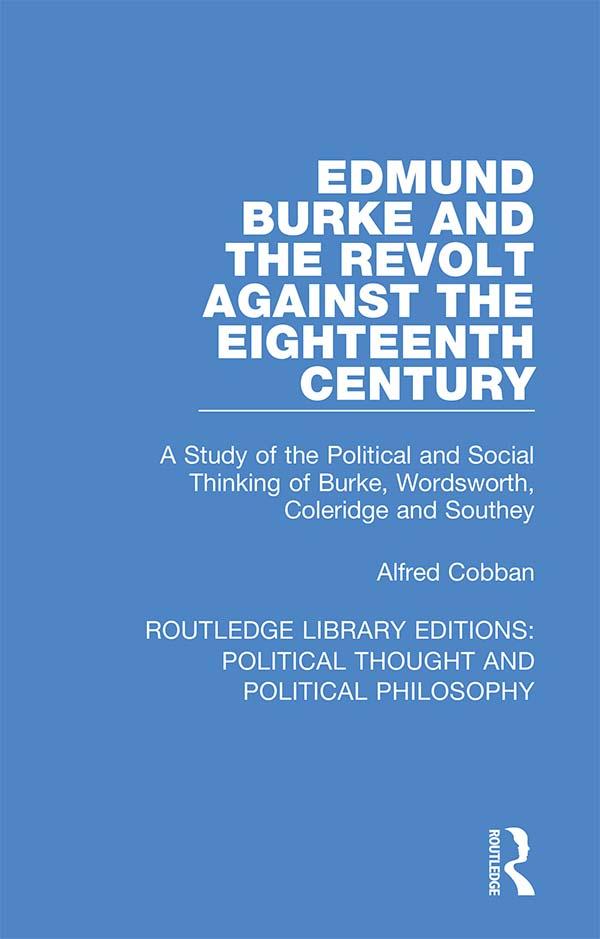Edmund Burke and the Revolt Against the Eighteenth Century by Alfred Cobban