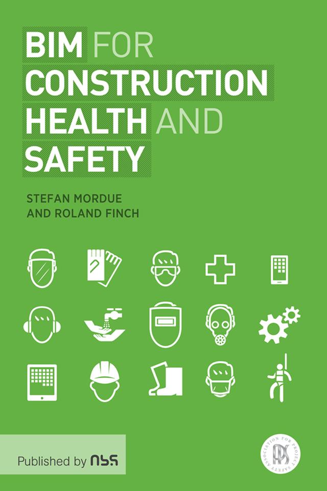 BIM for Construction Health and Safety by Roland Finch, Stefan Mordue