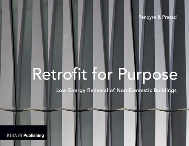 Retrofit for Purpose by Greg Penoyre, Sunand Prasad