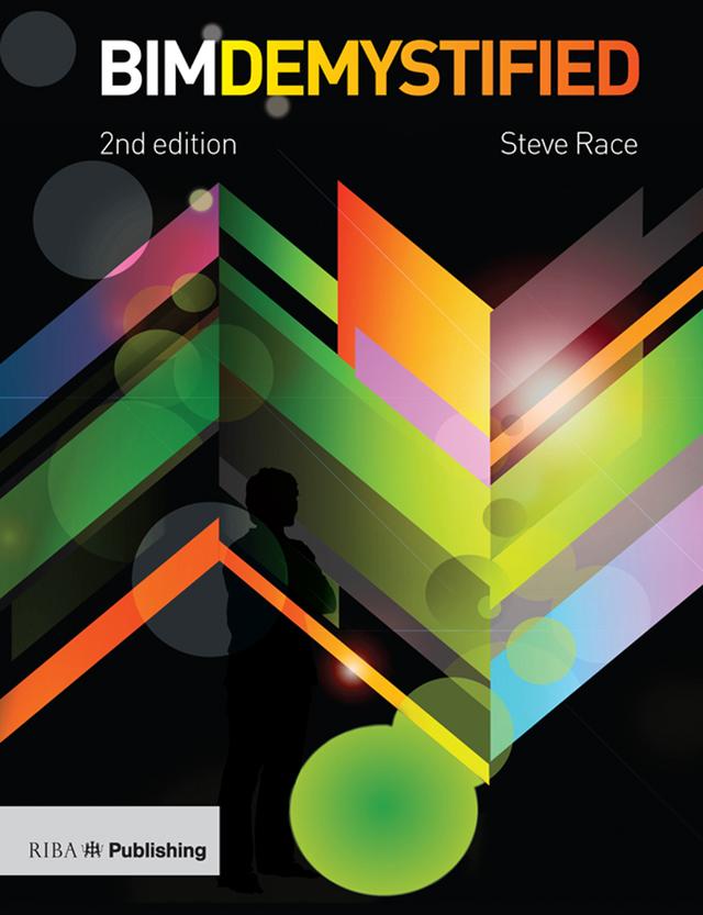 BIM Demystified by Steve Race