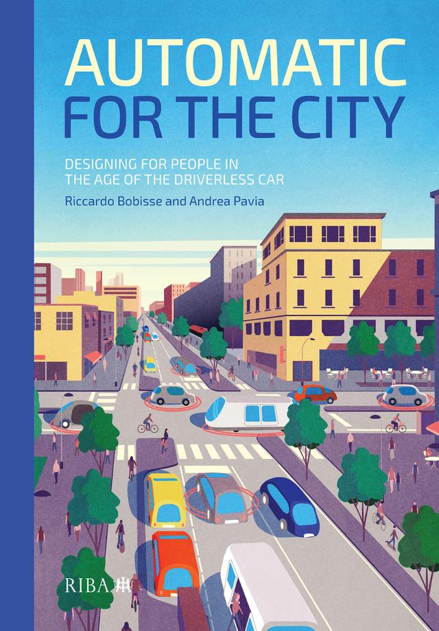 Automatic for the City by Andrea Andrea Pavia, Riccardo Bobisse