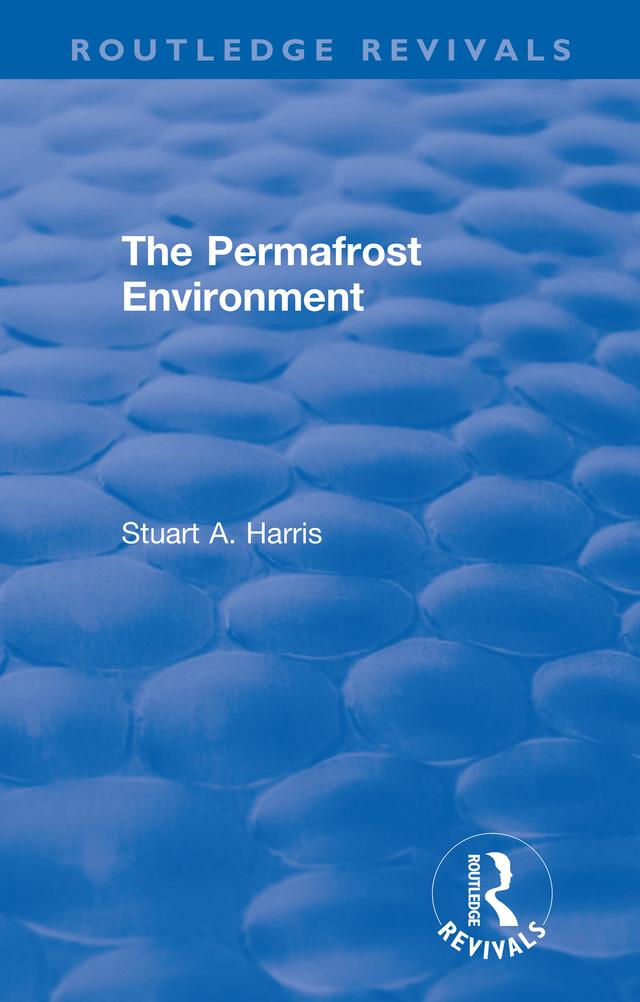 The Permafrost Environment by Stuart A. Harris
