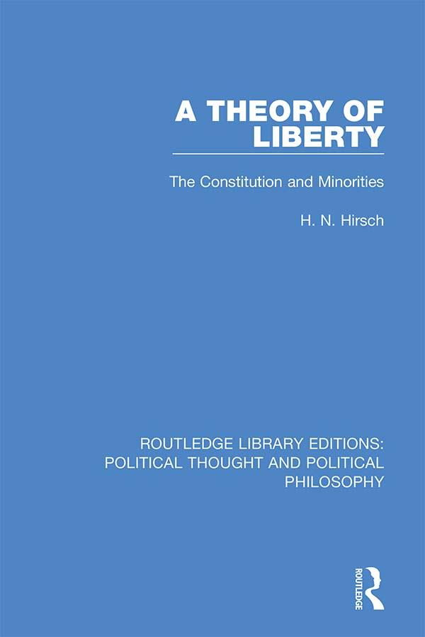 A Theory of Liberty by H. N. Hirsch