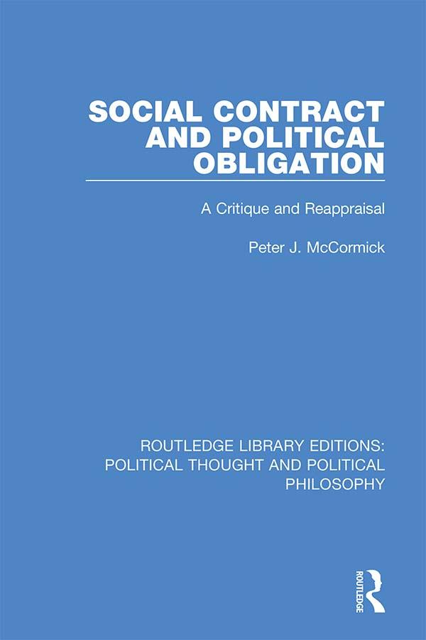 Social Contract and Political Obligation by Peter J. McCormick