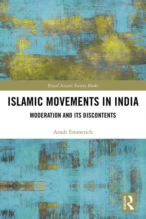 Islamic Movements in India by Arndt-Walter Emmerich