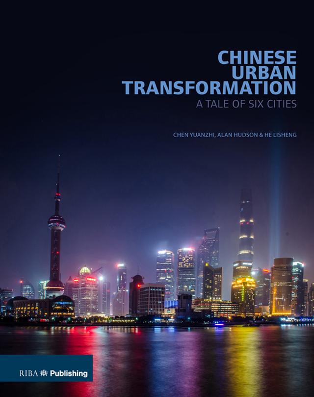 Chinese Urban Transformation by Alan Hudson, Chen Yuanzhi, He Lisheng