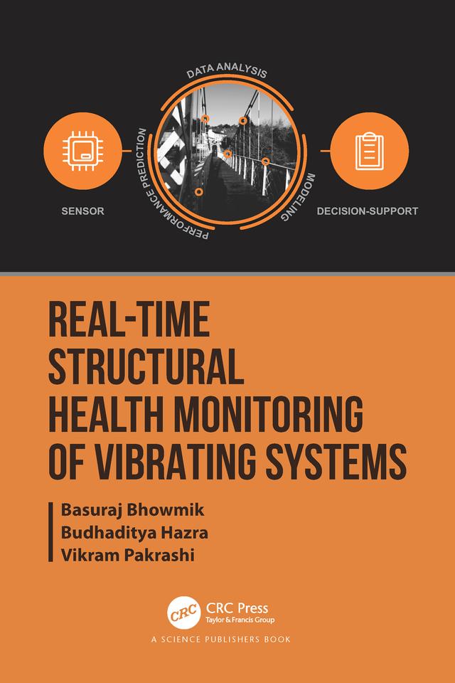 Real-Time Structural Health Monitoring of Vibrating Systems by Basuraj Bhowmik, Budhaditya Hazra, Vikram Pakrashi