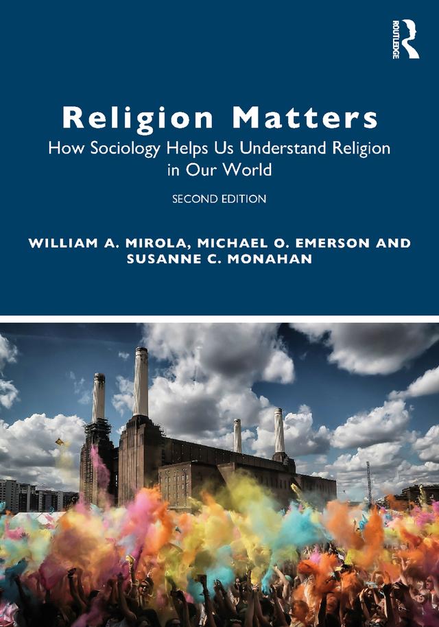 Religion Matters by Michael O. Emerson, Susanne C Monahan, William A. Mirola