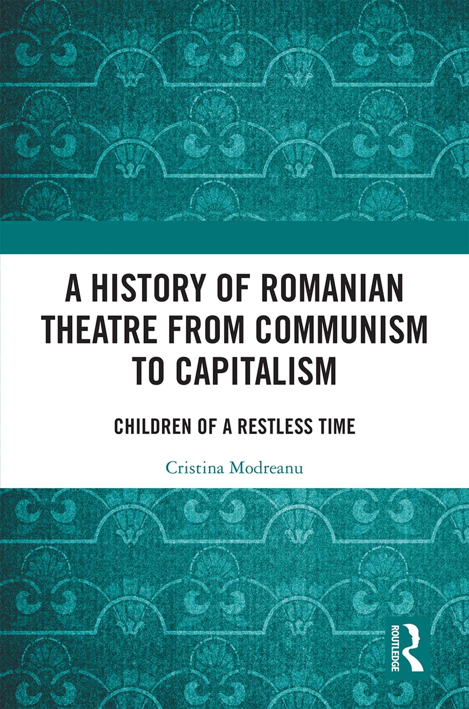 A History of Romanian Theatre from Communism to Capitalism
