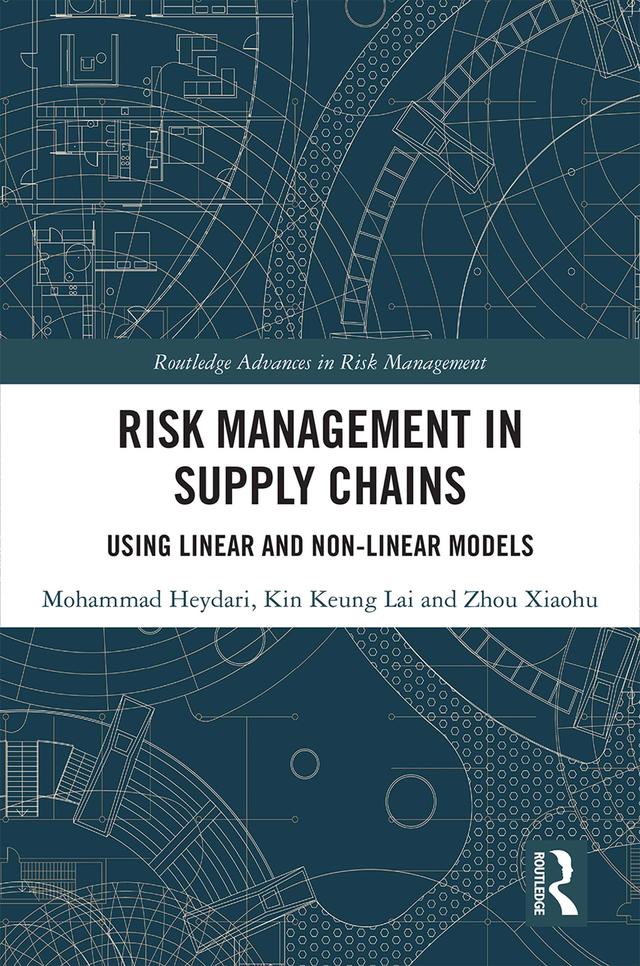 Risk Management in Supply Chains by Kin Keung Lai, Mohammad Heydari, Zhou Xiaohu