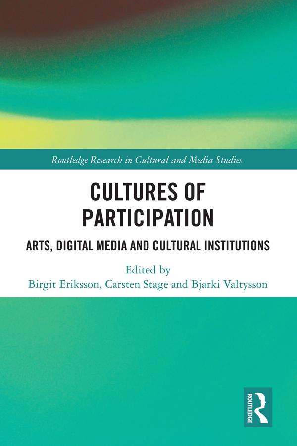 Cultures of Participation by Birgit Eriksson, Bjarki Valtysson, Carsten Stage