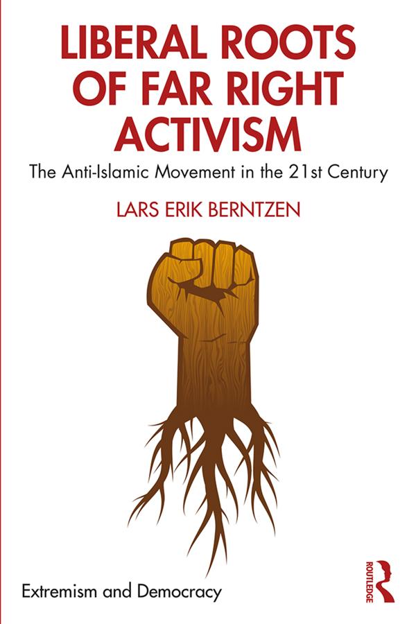 Liberal Roots of Far Right Activism by Lars Erik Berntzen