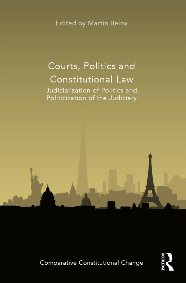 Courts, Politics and Constitutional Law by Martin Belov