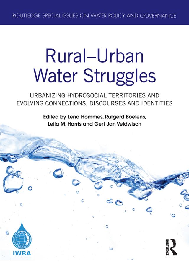 Rural–Urban Water Struggles by Gert Jan Veldwisch, Leila M. Harris, Lena Hommes, Rutgerd Boelens