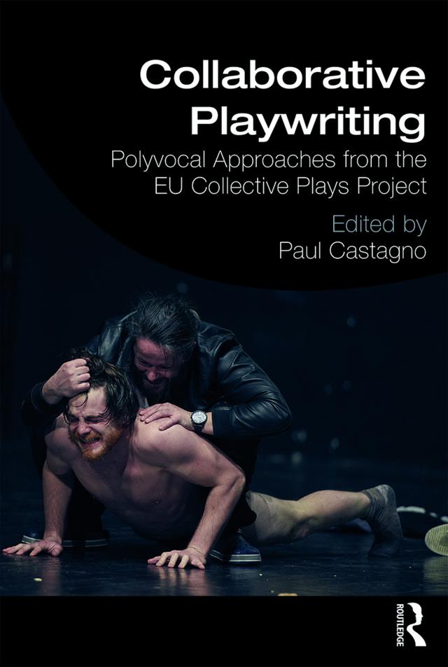 Collaborative Playwriting by Paul C Castagno