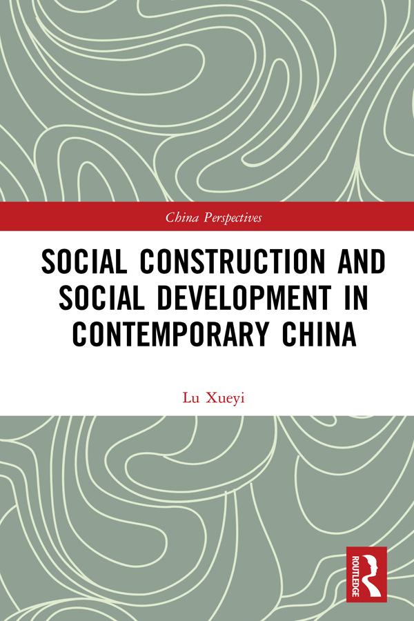 Social Construction and Social Development in Contemporary China by Xueyi Lu