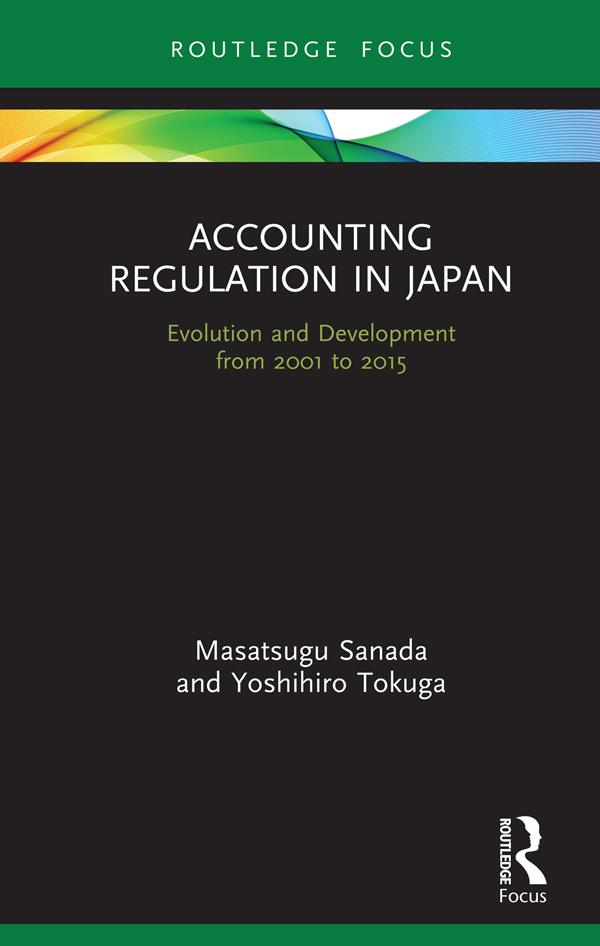 Accounting Regulation in Japan by Masatsugu Sanada, Yoshihiro Tokuga