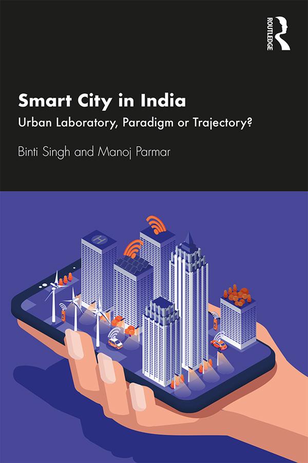 Smart City in India by Binti Singh, Manoj Parmar