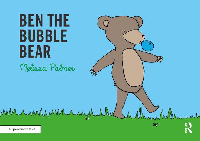 Ben the Bubble Bear by Melissa Palmer
