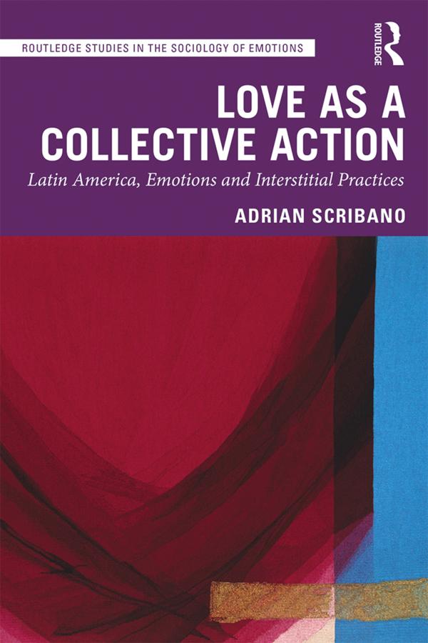 Love as a Collective Action by Adrian Scribano