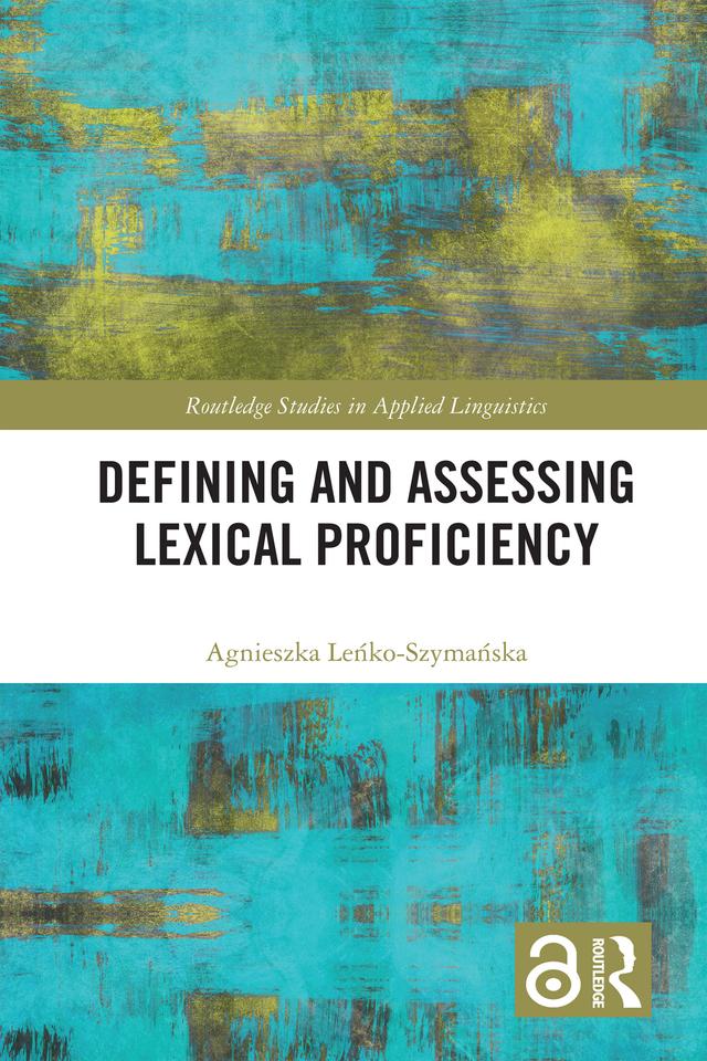 Defining and Assessing Lexical Proficiency by Agnieszka Leńko-Szymańska