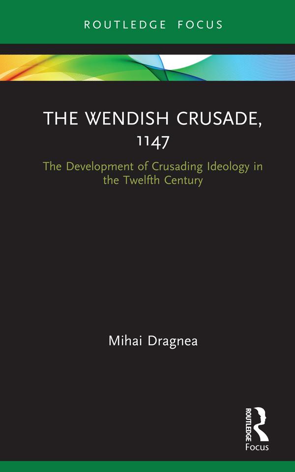 The Wendish Crusade, 1147 by Mihai Dragnea