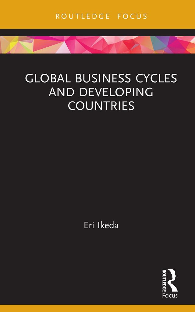 Global Business Cycles and Developing Countries by Eri Ikeda