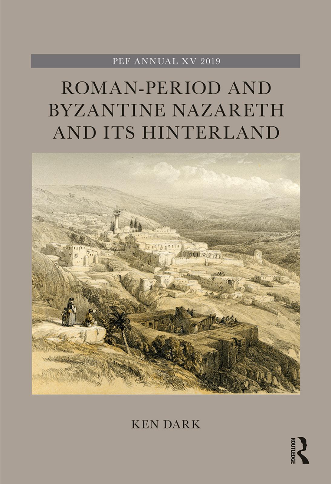 Roman-Period and Byzantine Nazareth and its Hinterland