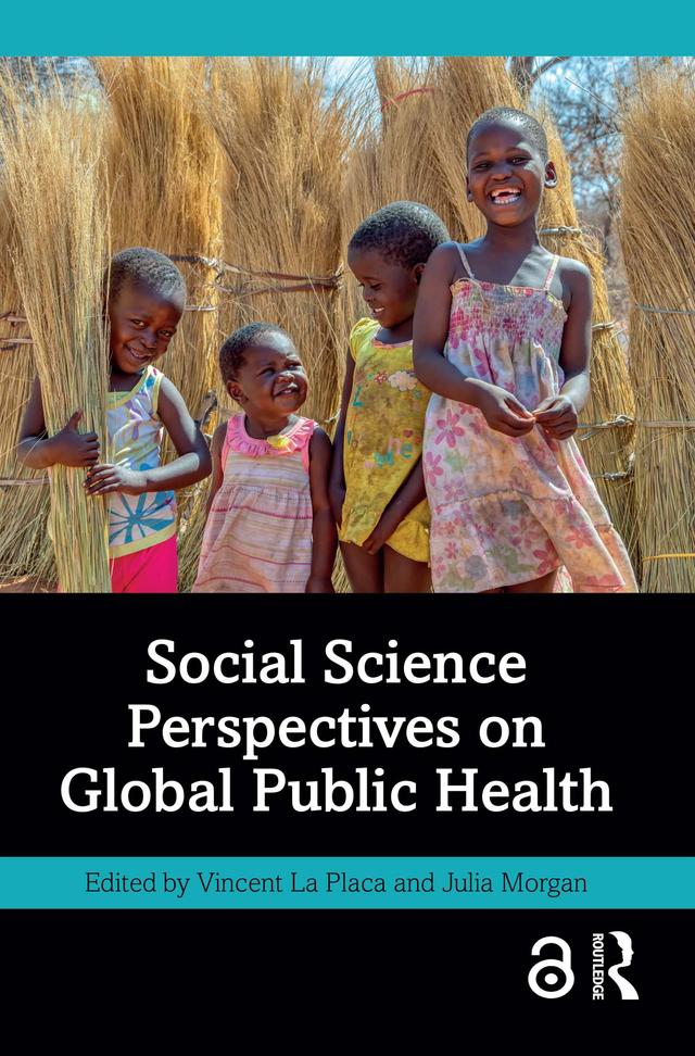 Social Science Perspectives on Global Public Health by Julia Morgan, Vincent La Placa