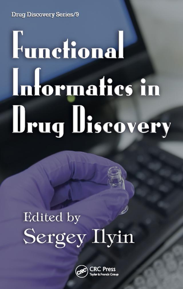 Functional Informatics in Drug Discovery by Sergey Ilyin