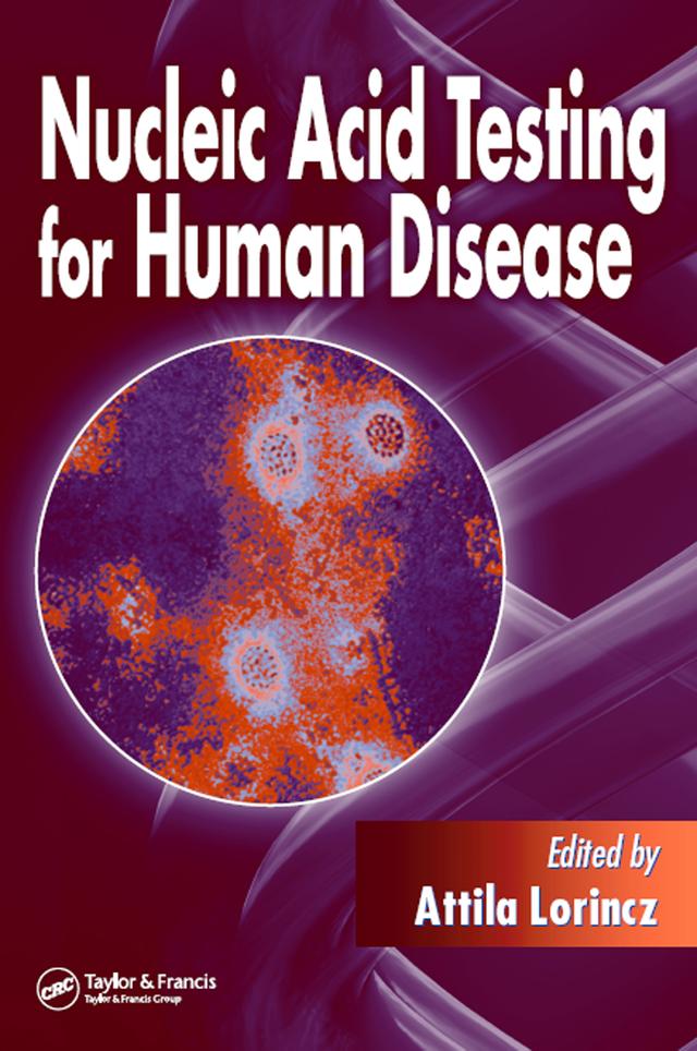 Nucleic Acid Testing for Human Disease by Attila Lorincz