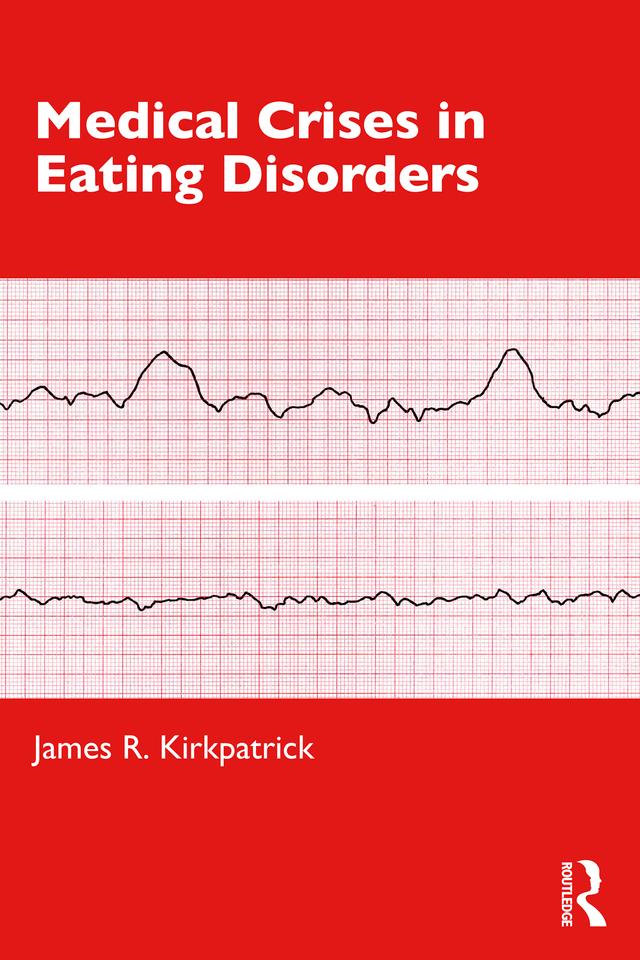 Medical Crises in Eating Disorders by James R. Kirkpatrick